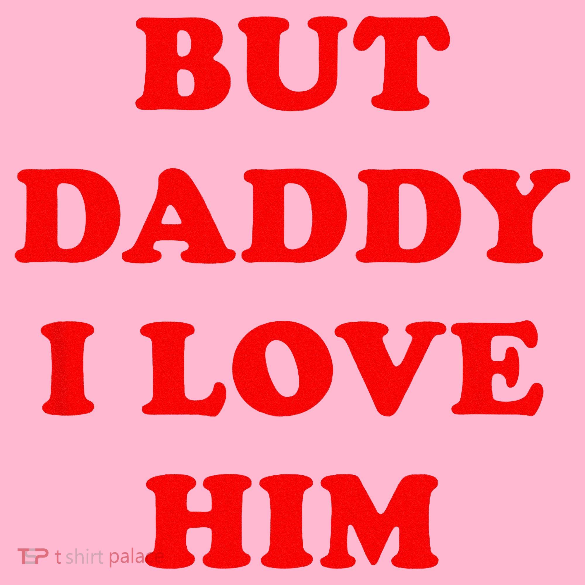 But Daddy I Love Him Coaster