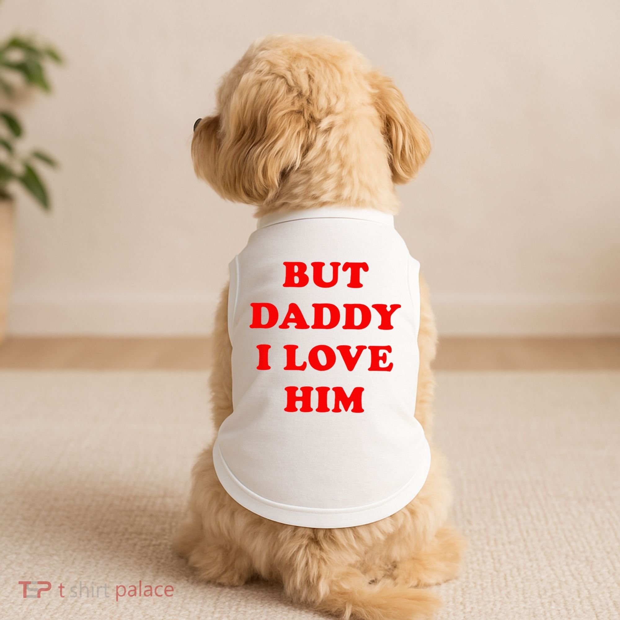 But Daddy I Love Him Doggie Tank