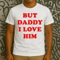But Daddy I Love Him T-Shirt thumb 3