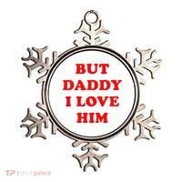 But Daddy I Love Him Ornament thumb 0