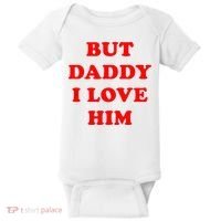 But Daddy I Love Him Baby Bodysuit thumb 0