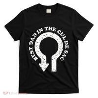 Best Dad In The Cul De Sac Bad Dad Jokes & Puns T-Shirt thumb 0