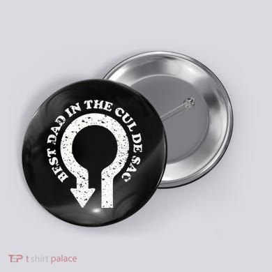 Best Dad In The Cul De Sac Bad Dad Jokes & Puns Button