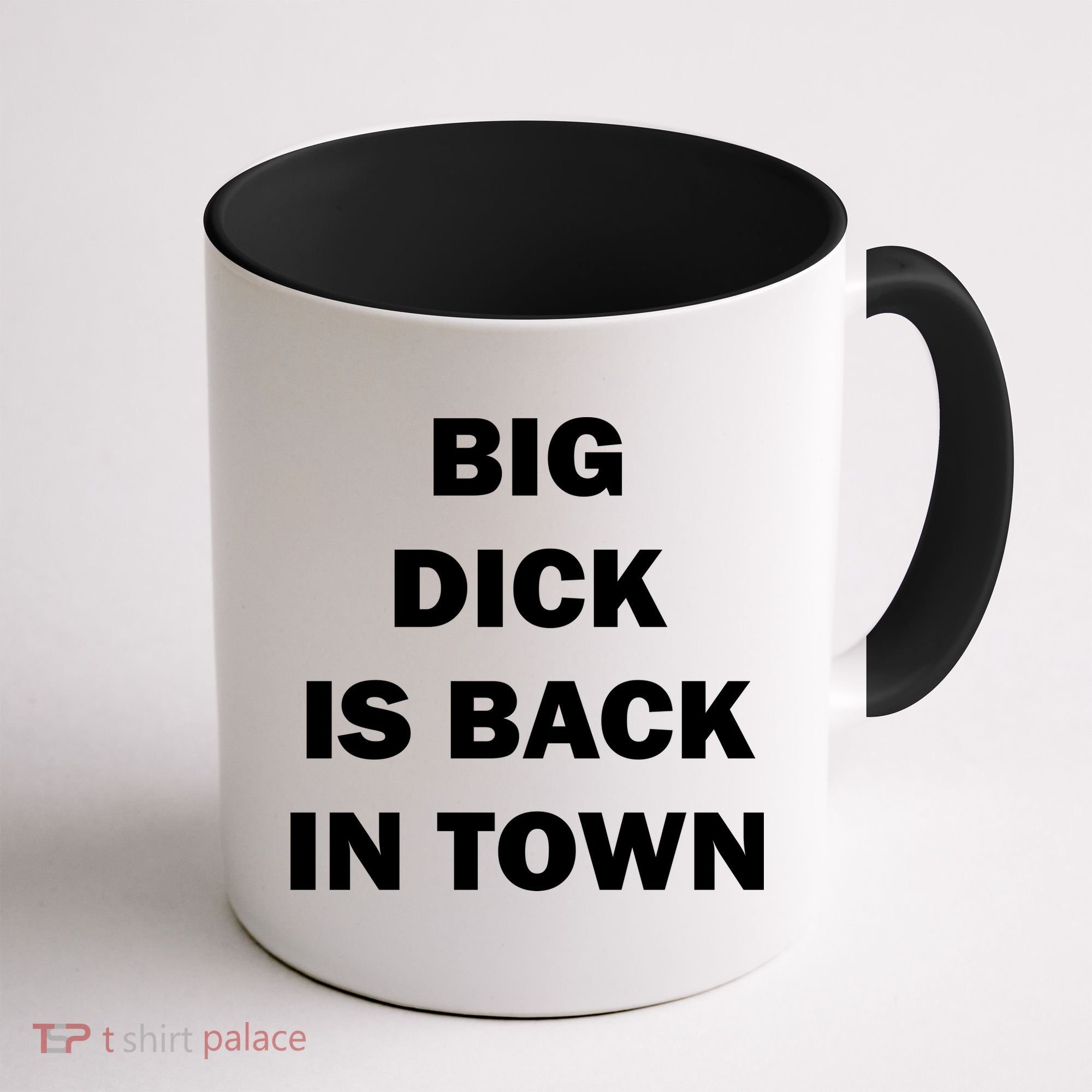 Big Dick Is Back In Town Coffee Mug