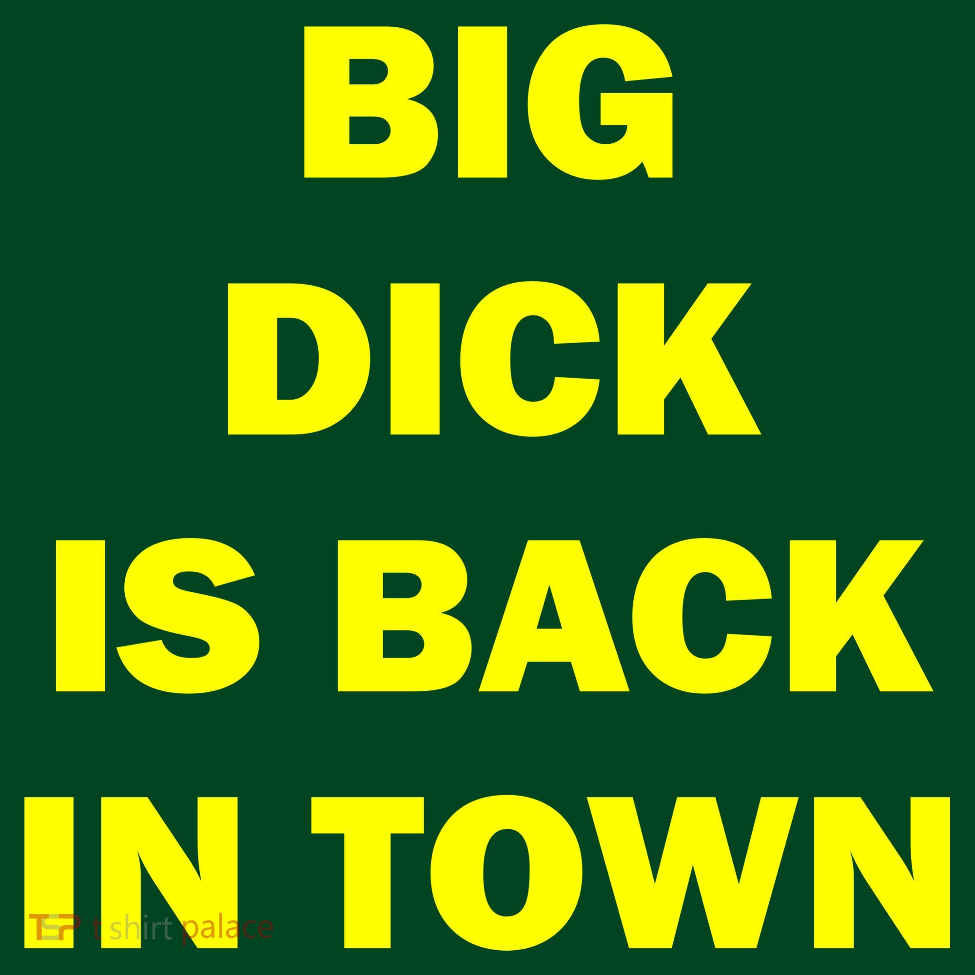 Big Dick Is Back In Town Long Sleeve Shirt