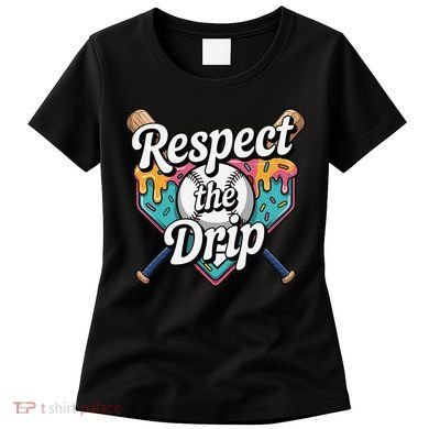 Baseball Drip Ice Cream Dripping Respect The Drip Women's T-Shirt