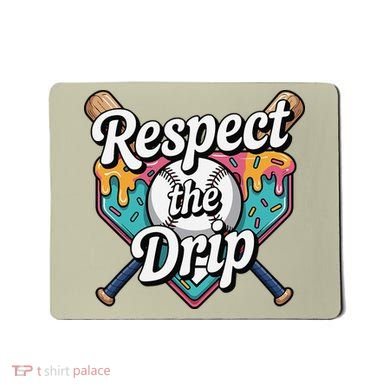 Baseball Drip Ice Cream Dripping Respect The Drip Mousepad
