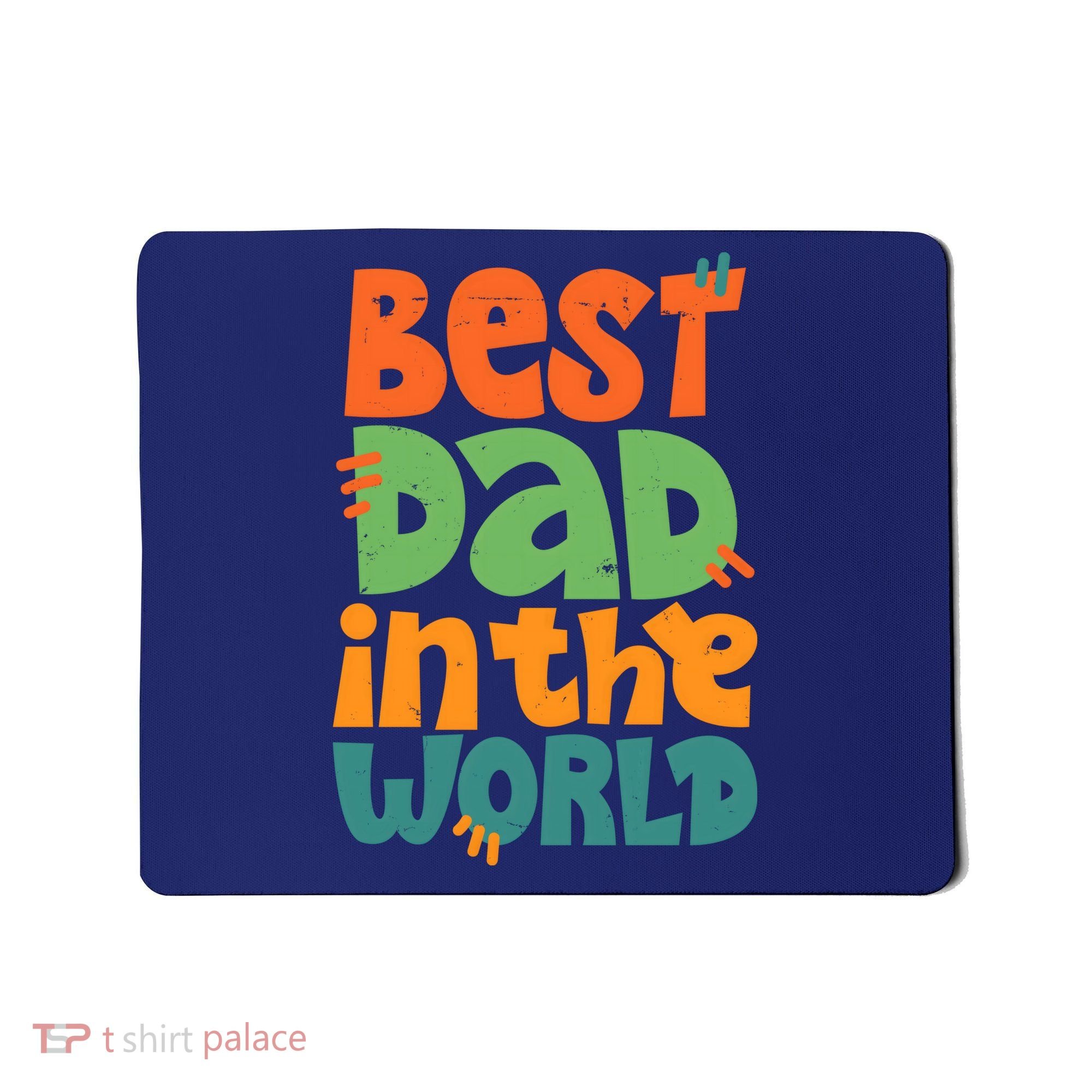 Best Dad In The World Cute Fathers Day Mousepad