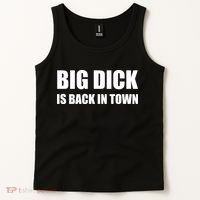 Big Dick Is Back In Town | Funny Adult Sayings Tank Top thumb 2