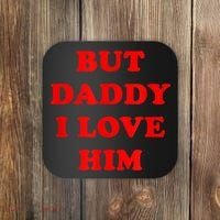 But Daddy I Love Him Coaster thumb 0