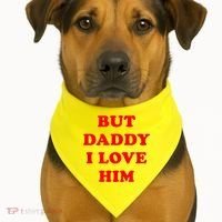 But Daddy I Love Him USA-Made Doggie Bandana thumb 1