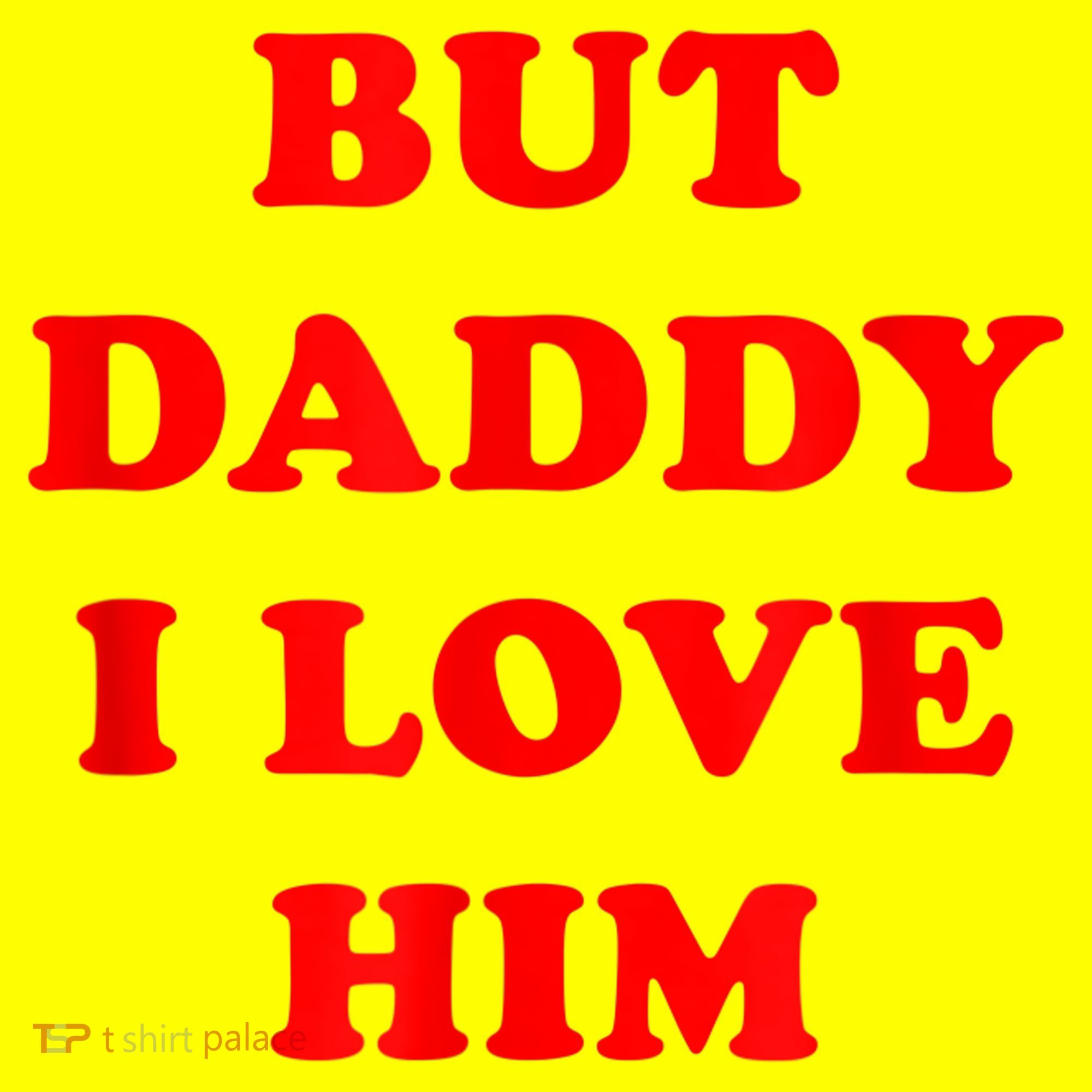 But Daddy I Love Him USA-Made Doggie Bandana