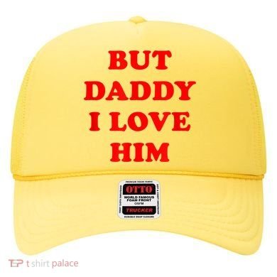 But Daddy I Love Him Hat