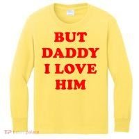 But Daddy I Love Him Kids Long Sleeve Shirt thumb 0