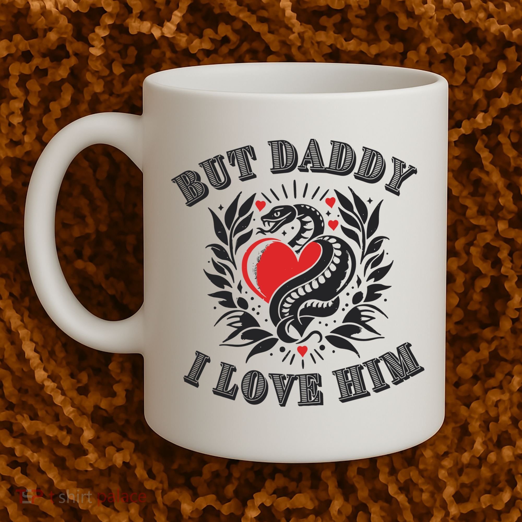 But Daddy I Love Him Taylor Snake Ttpd Coffee Mug