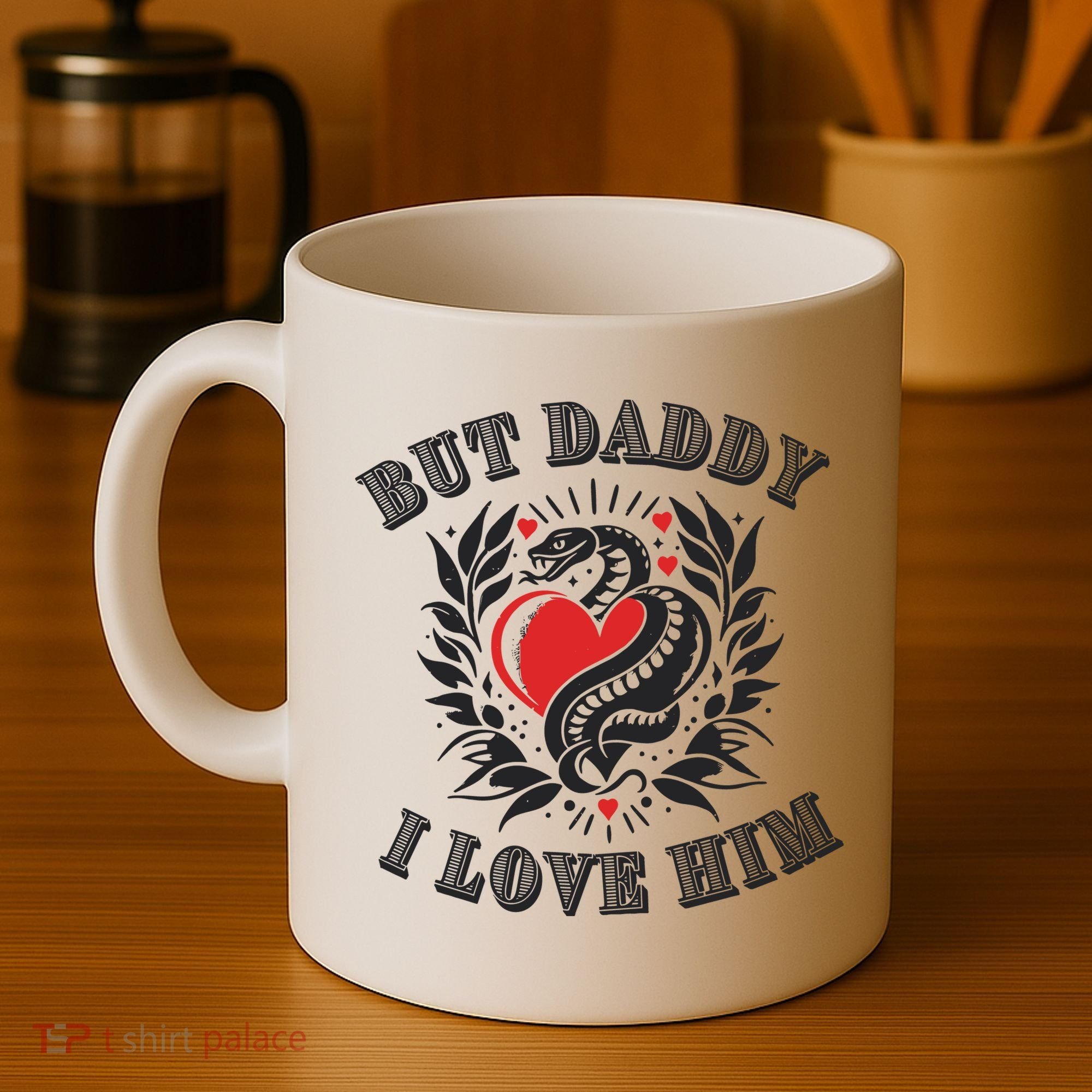 But Daddy I Love Him Taylor Snake Ttpd Coffee Mug