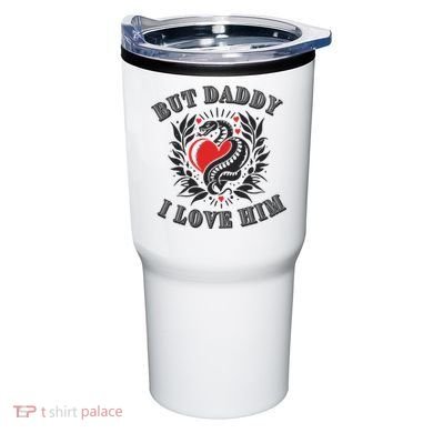 But Daddy I Love Him Taylor Snake Ttpd Tumbler