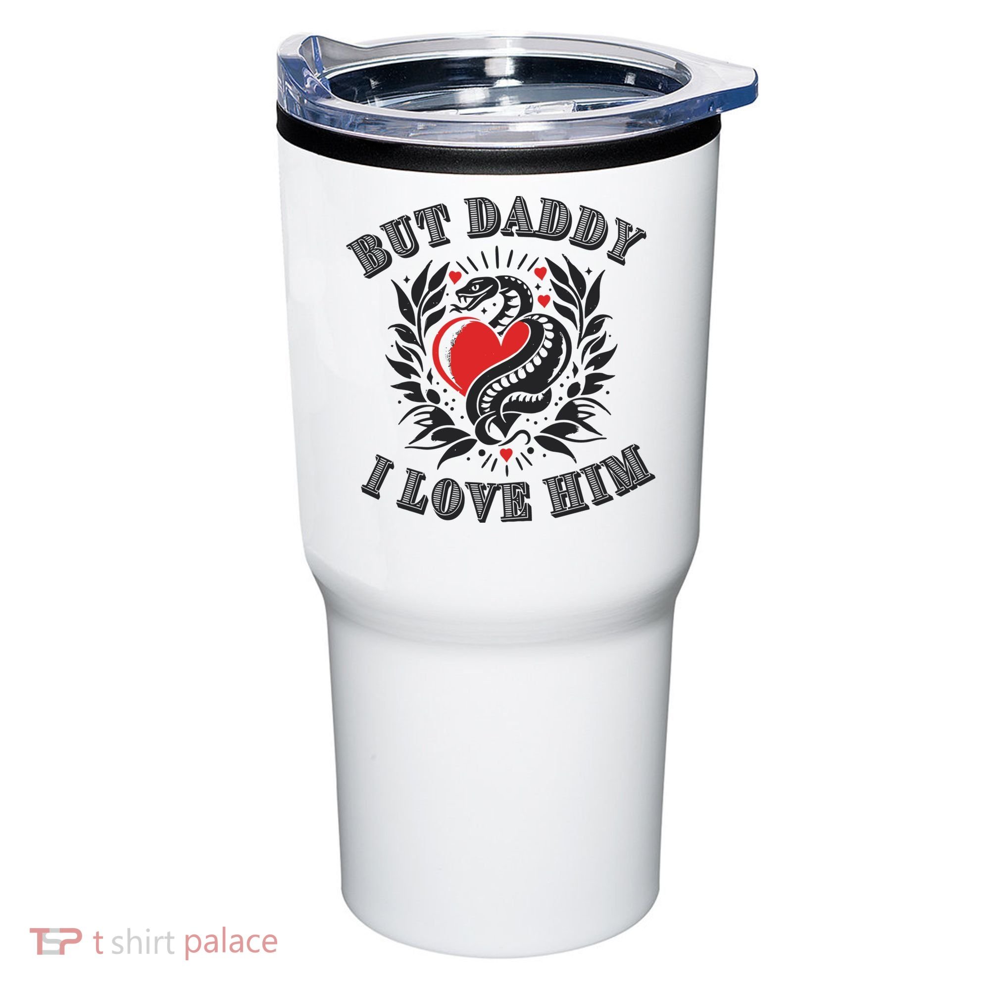 But Daddy I Love Him Taylor Snake Ttpd Tumbler