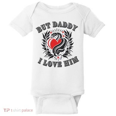 But Daddy I Love Him Taylor Snake Ttpd Baby Bodysuit