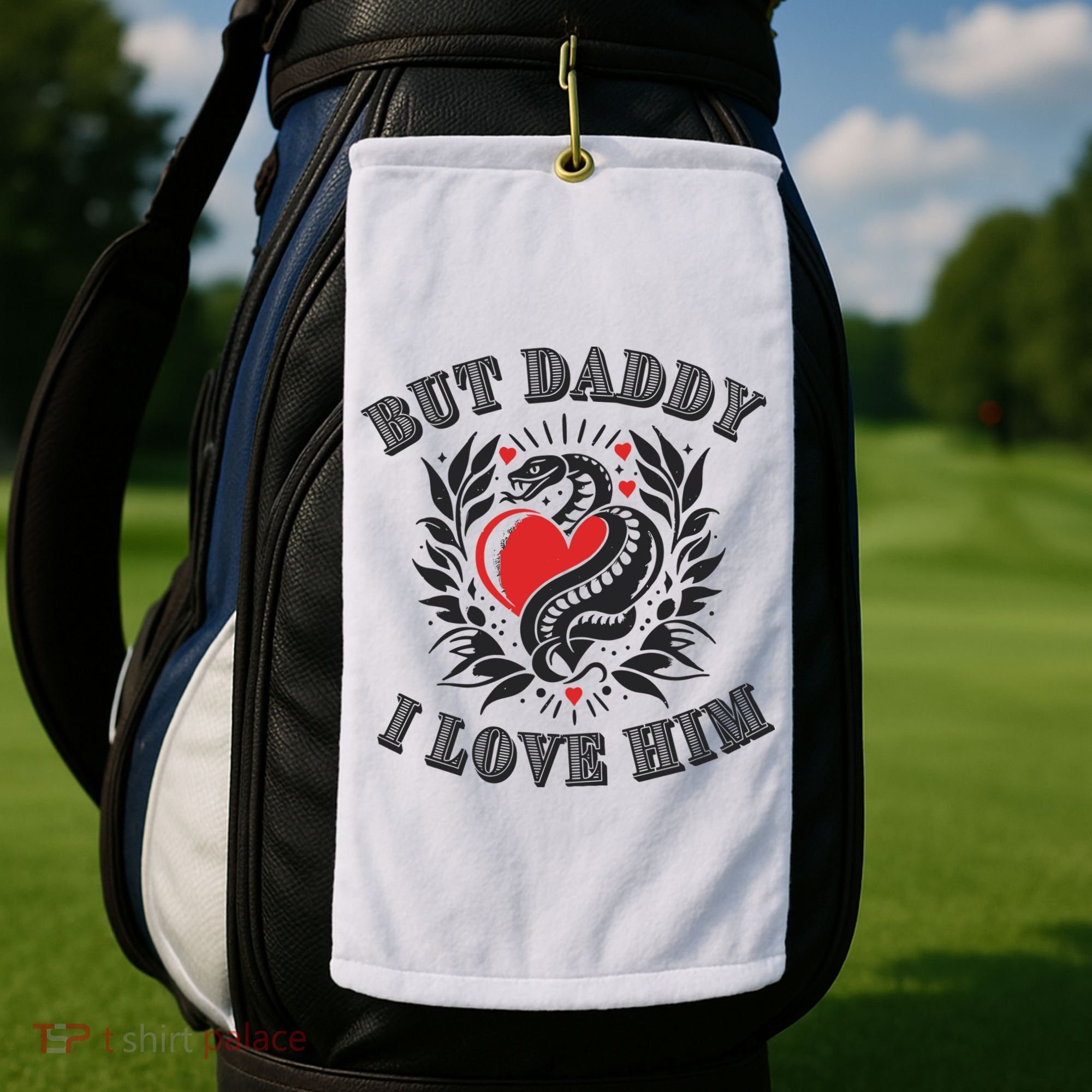 But Daddy I Love Him Taylor Snake Ttpd Golf Towel
