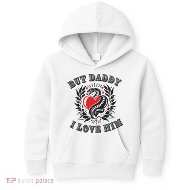 But Daddy I Love Him Taylor Snake Ttpd Kids Hoodie