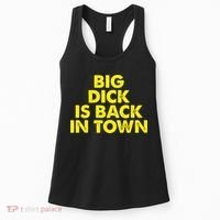 Big Dick Is Back In Town Funny Adult Humor Women's Tank Top thumb 0