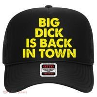 Big Dick Is Back In Town Funny Adult Humor Hat thumb 0