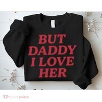 But Daddy I Love Her Pride Sweatshirt thumb 2