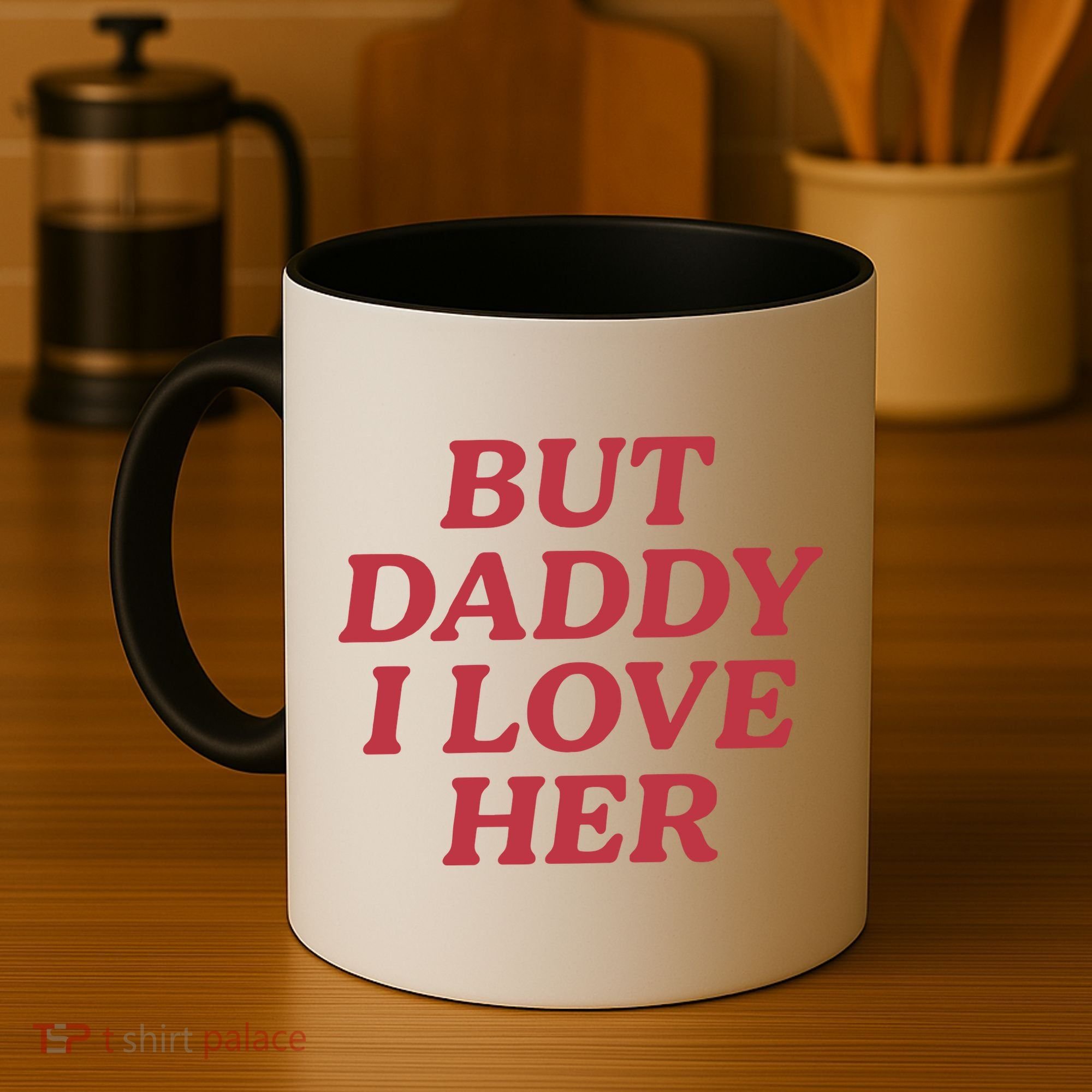 But Daddy I Love Her Pride Coffee Mug