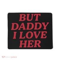 But Daddy I Love Her Pride Mousepad thumb 0