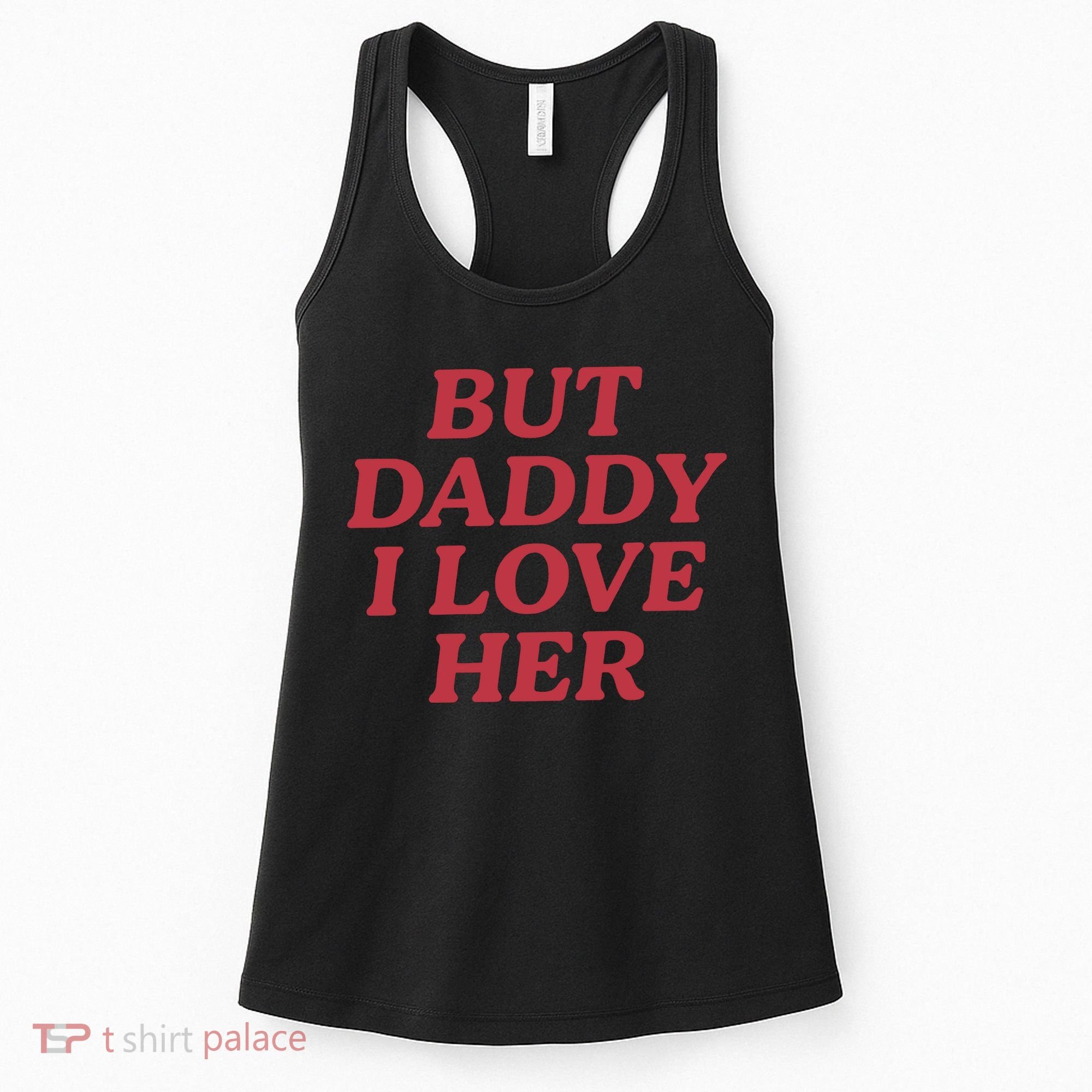 But Daddy I Love Her Pride Women's Tank Top