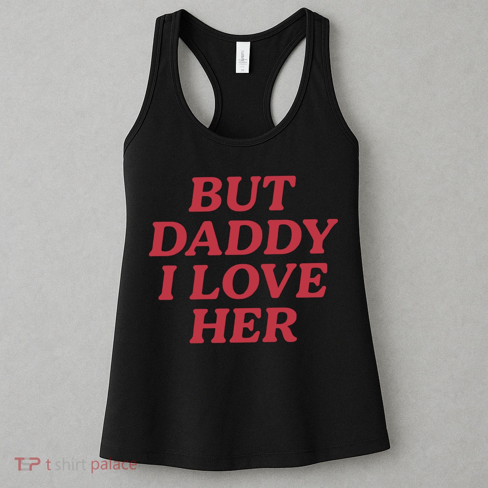 But Daddy I Love Her Pride Women's Tank Top