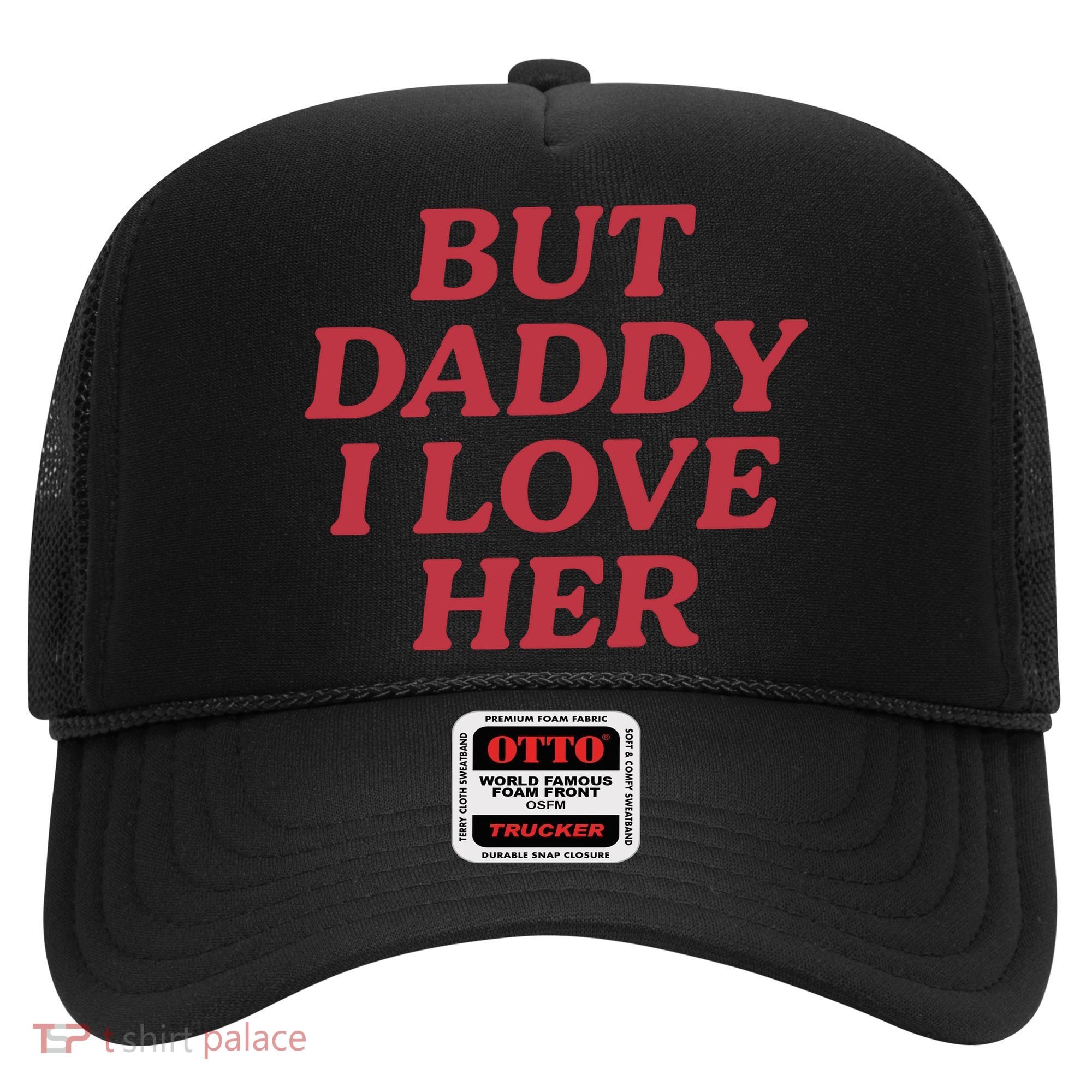 But Daddy I Love Her Pride Hat