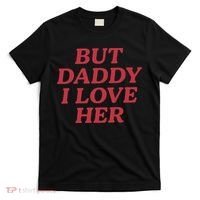 But Daddy I Love Her Pride T-Shirt thumb 0
