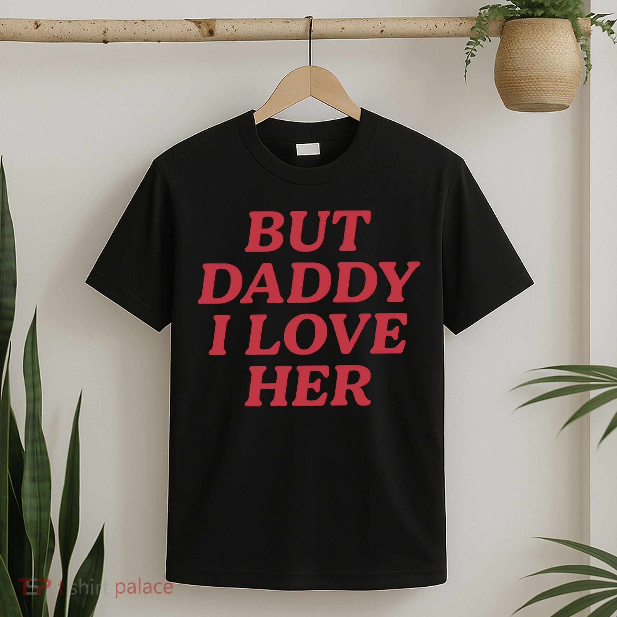 But Daddy I Love Her Pride T-Shirt