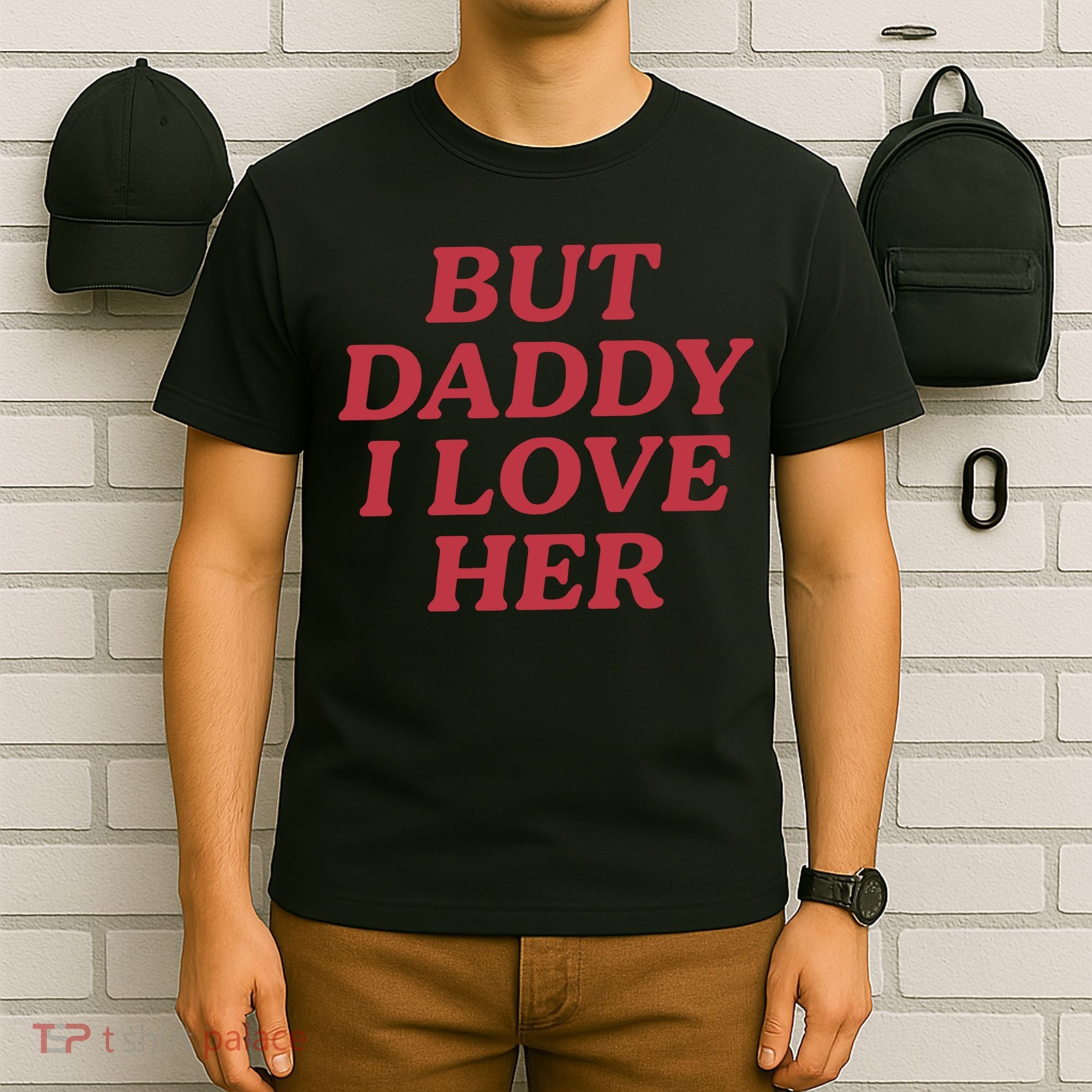 But Daddy I Love Her Pride T-Shirt