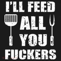 BBQ Dad Joke Ill Feed All You Fuckers Barbecue Cookout Chef Women's Hoodie thumb 2
