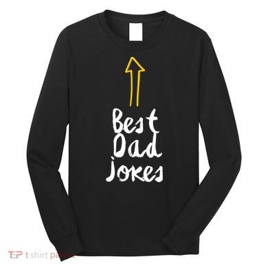 Best Dad Jokes Arrow Funny Gift Long Sleeve Shirt