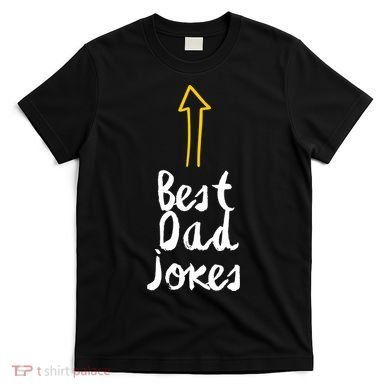 Best Dad Jokes Arrow Funny Gift T-Shirt