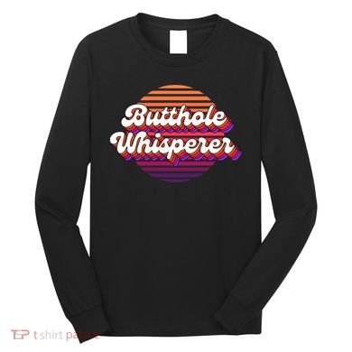 Bad Daddy Jacob Hoffman Butthole Whisperer 2 Long Sleeve Shirt