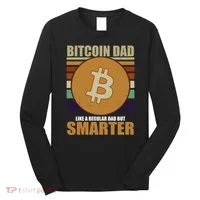 Bitcoin Dad Just Like A Regular Dad But Smarter Long Sleeve Shirt thumb 0