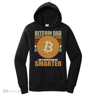Bitcoin Dad Just Like A Regular Dad But Smarter Women's Hoodie