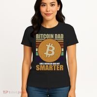 Bitcoin Dad Just Like A Regular Dad But Smarter Women's T-Shirt thumb 4