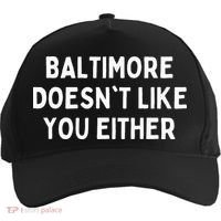Baltimore Doesnt Like You Either Funny Baltimore Maryland Five-Panel Snapback Cap thumb 0