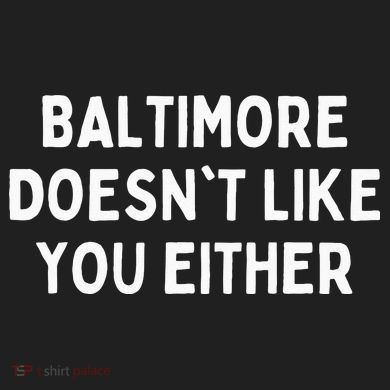 Baltimore Doesnt Like You Either Funny Baltimore Maryland Five-Panel Snapback Cap
