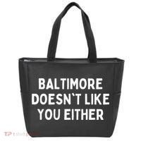 Baltimore Doesnt Like You Either Funny Baltimore Maryland Tote Bag thumb 0