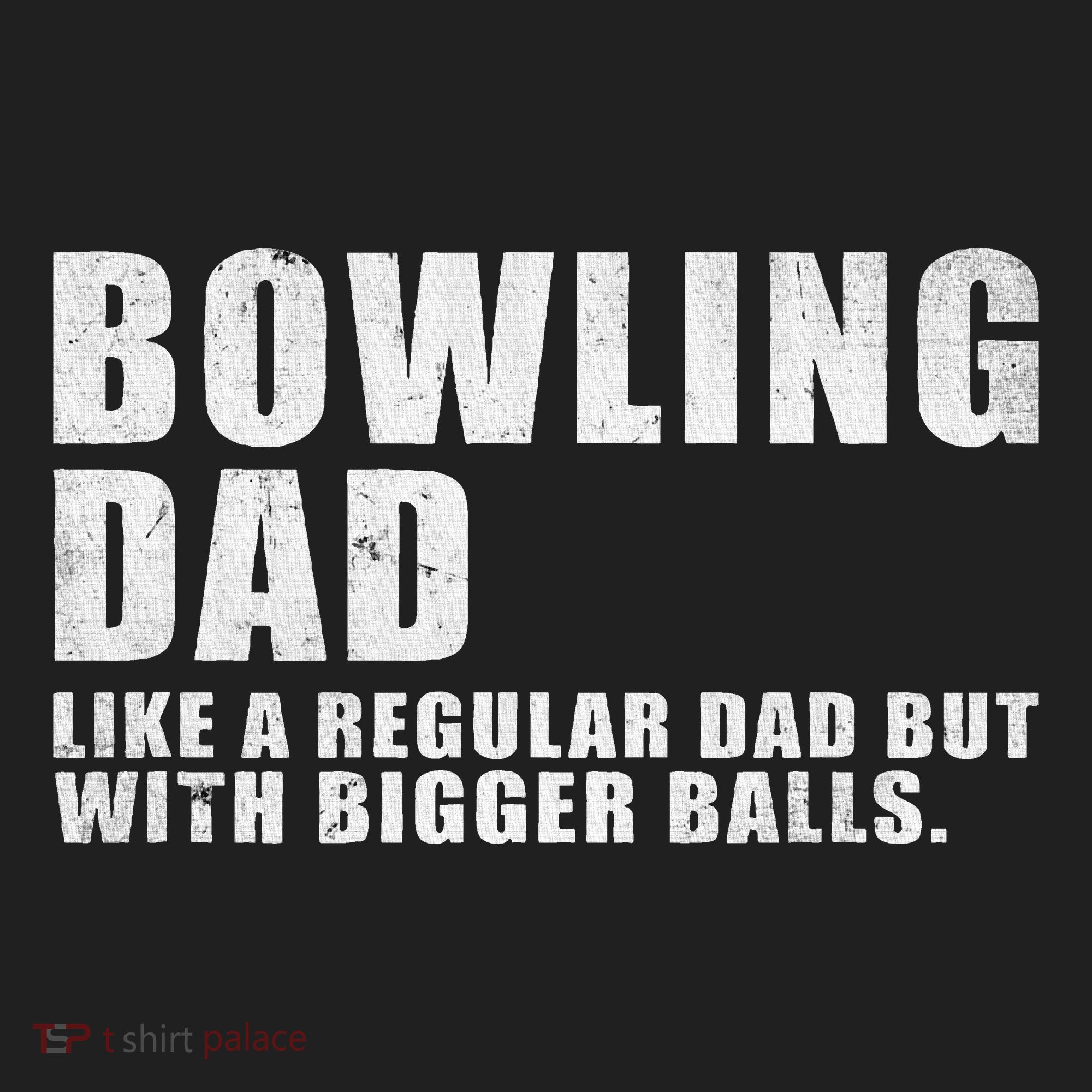 Bowling Dad Like A Regular Dad But Bigger Balls Hat