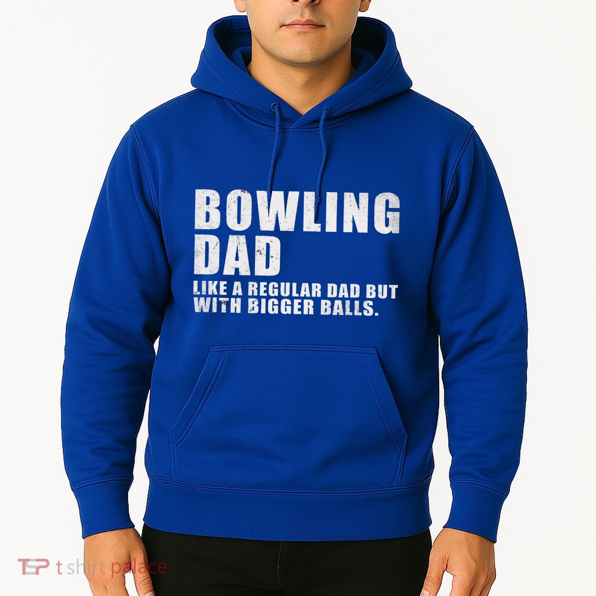 Bowling Dad Like A Regular Dad But Bigger Balls Hoodie
