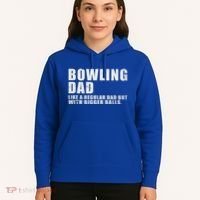 Bowling Dad Like A Regular Dad But Bigger Balls Hoodie thumb 5