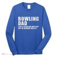 Bowling Dad Like A Regular Dad But Bigger Balls Long Sleeve Shirt thumb 0